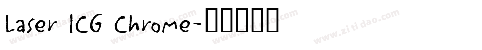 Laser ICG Chrome字体转换